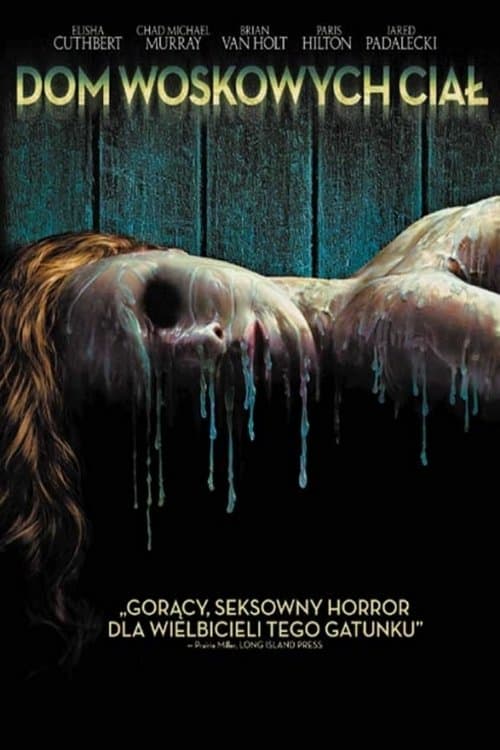 Dom Woskowych Ciał 2005 cały film