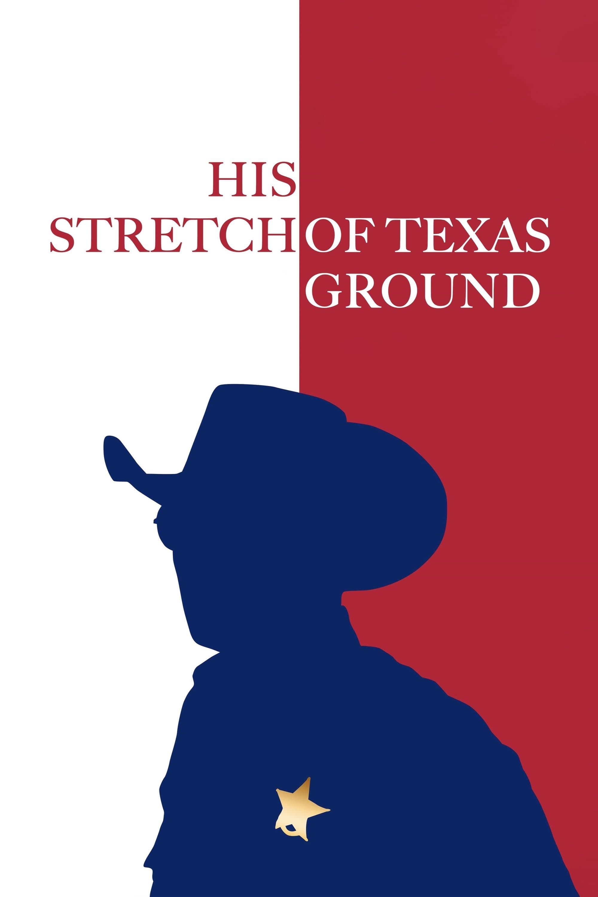 His Stretch of Texas Ground 2021 cały film