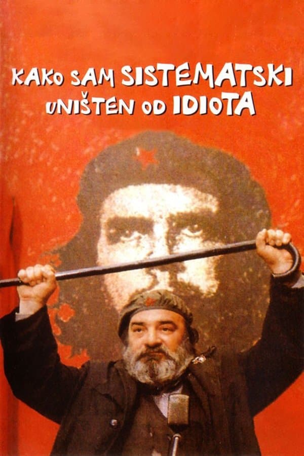Kako sam sistematski uništen od idiota 1983 cały film