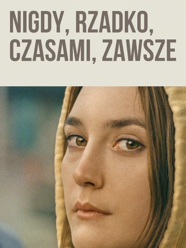 Nigdy, rzadko, czasami, zawsze 2020 cały film