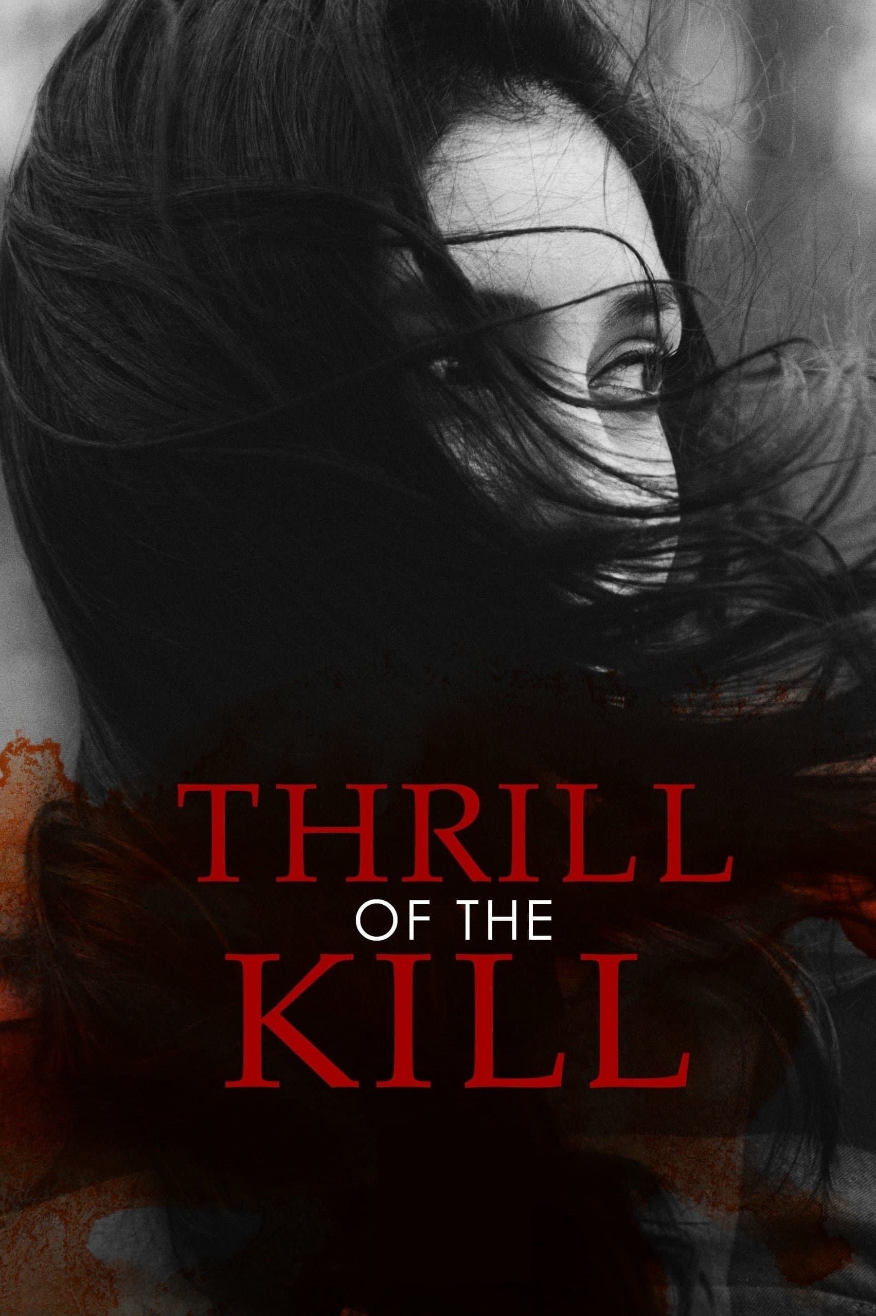 Thrill of the Kill 2006 cały film