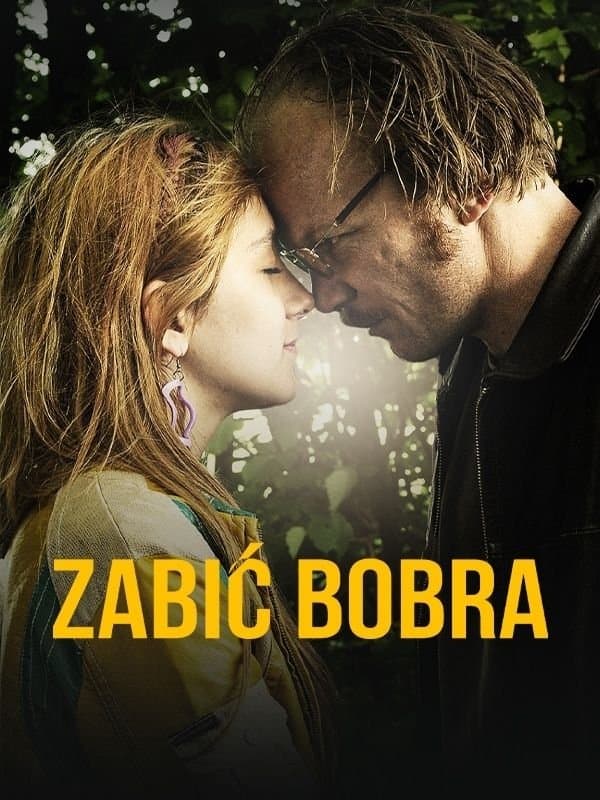 Zabić bobra 2012 cały film