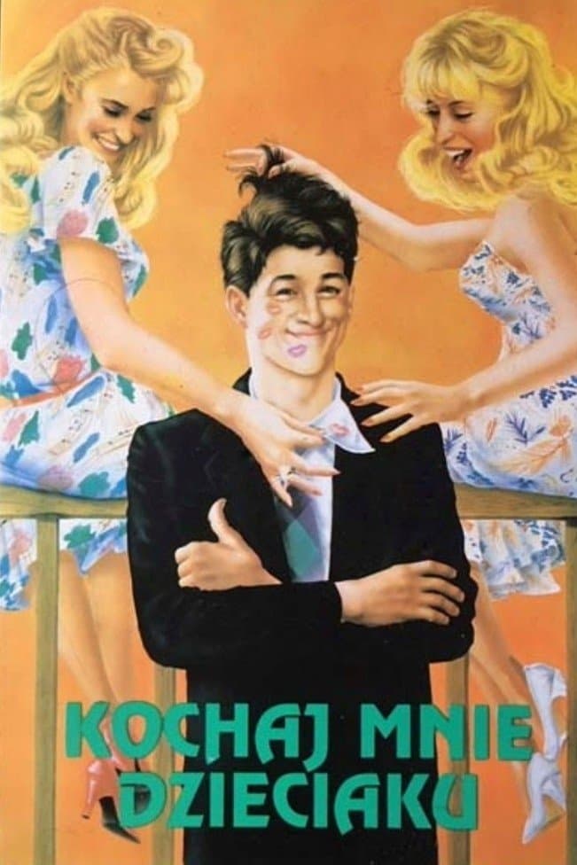 Kochaj mnie dzieciaku 1987 cały film