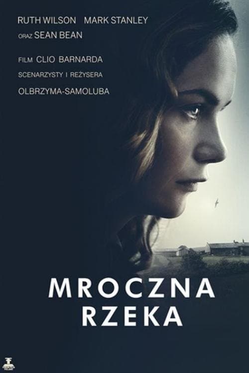 Mroczna rzeka 2017 cały film